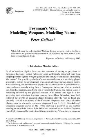 Feynman's War: Modelling Weapons, Modelling Nature Peter Galison*