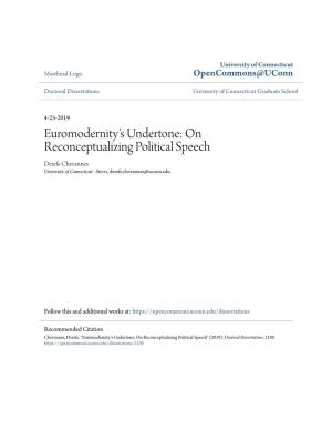 Euromodernity's Undertone: on Reconceptualizing Political Speech Derefe Chevannes University of Connecticut - Storrs, Derefe.Chevannes@Uconn.Edu