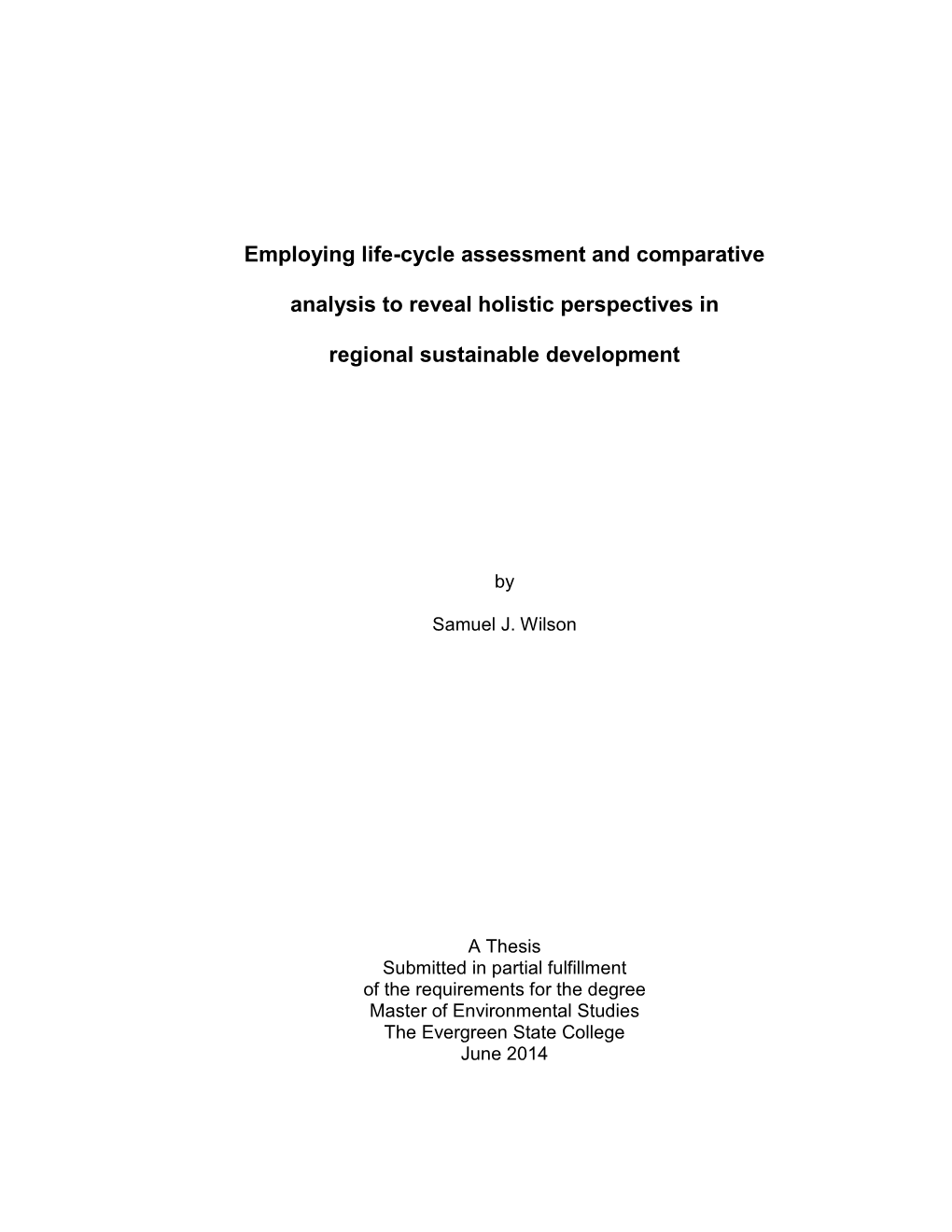 Employing Life-Cycle Assessment and Comparative Analysis to Reveal Holistic Perspectives in Regional Sustainable Development