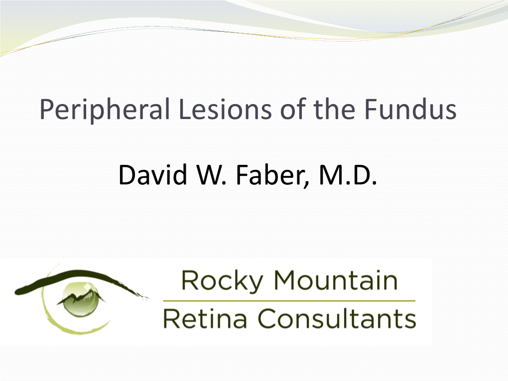 Peripheral Lesions of the Fundus