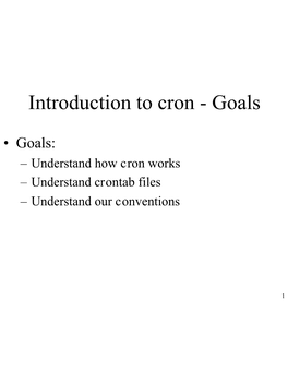 Introduction to Cron - Goals