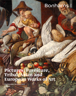 Pictures, Furniture, Tribal, Asian and European Works of Art Wednesday 12 June 2013 Oxford