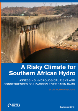 A Risky Climate for Southern African Hydro ASSESSING HYDROLOGICAL RISKS and CONSEQUENCES for ZAMBEZI RIVER BASIN DAMS