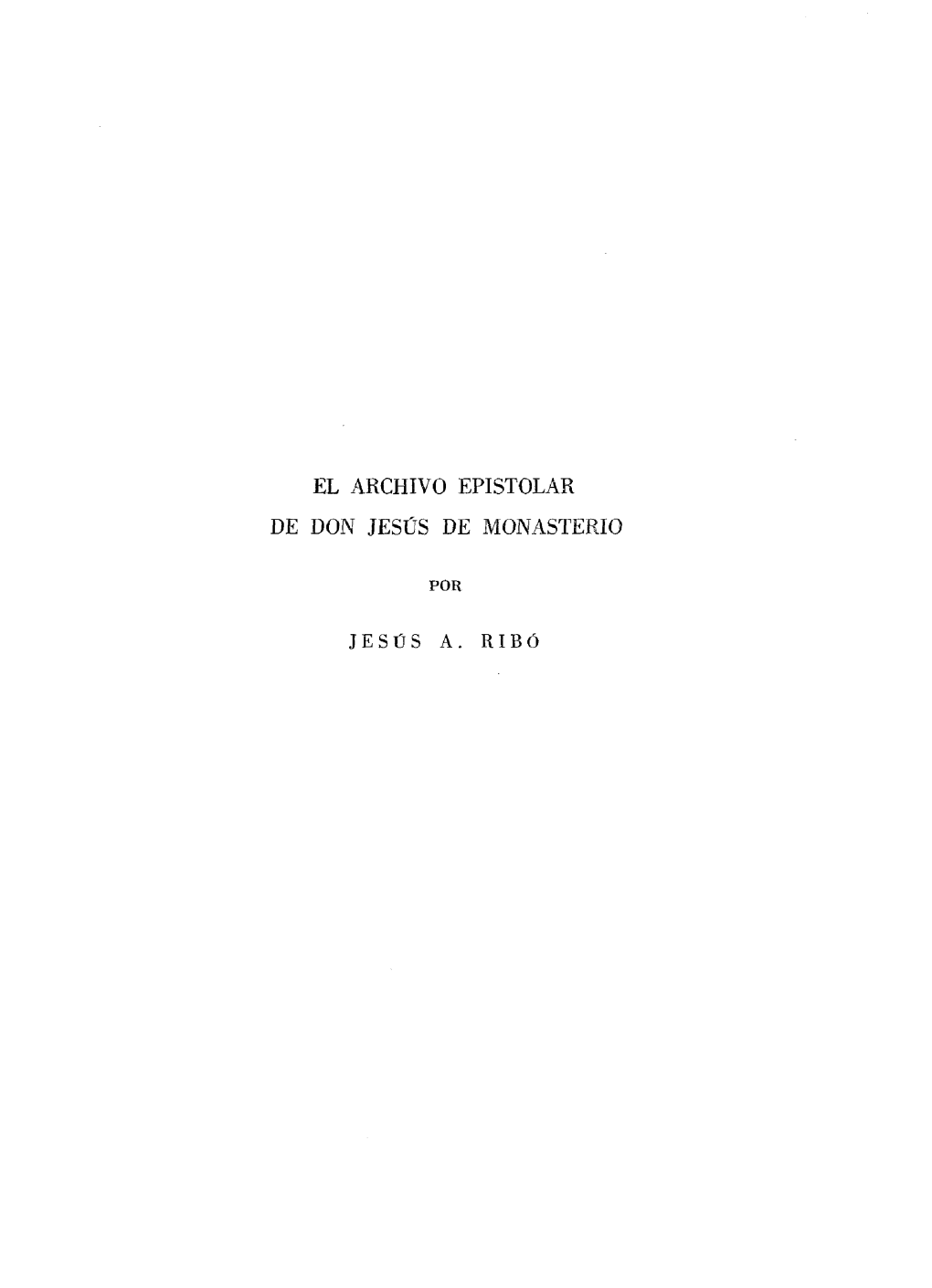 El Archivo Epistolar De D. Jesús De Monasterio