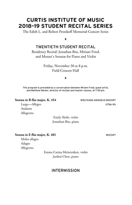 CURTIS INSTITUTE of MUSIC 2018–19 STUDENT RECITAL SERIES the Edith L