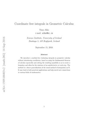 Coordinate Free Integrals in Geometric Calculus Arxiv:1509.08403V2