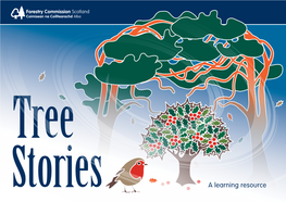 Tree Stories Were Created Over a Year and Inspired by Tree Stories Highland Perthshire’S Beautiful Fauna and Flora