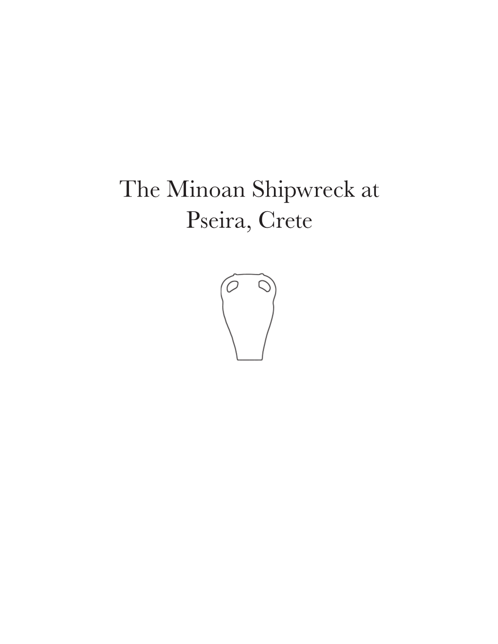The Minoan Shipwreck at Pseira, Crete Frontispiece