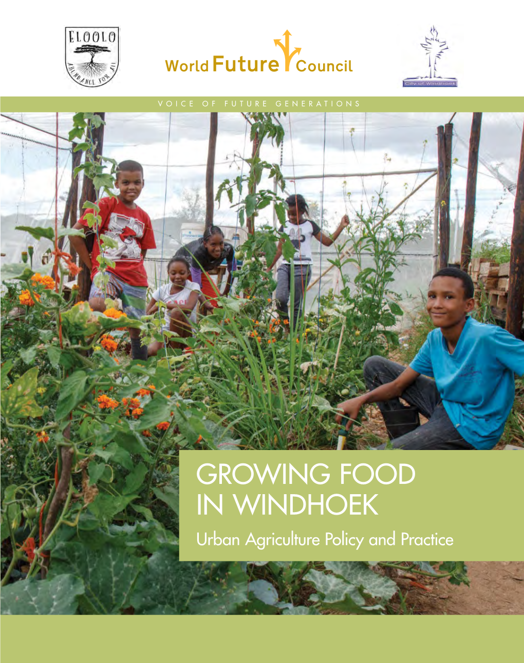 GROWING FOOD in WINDHOEK Urban Agriculture Policy and Practice