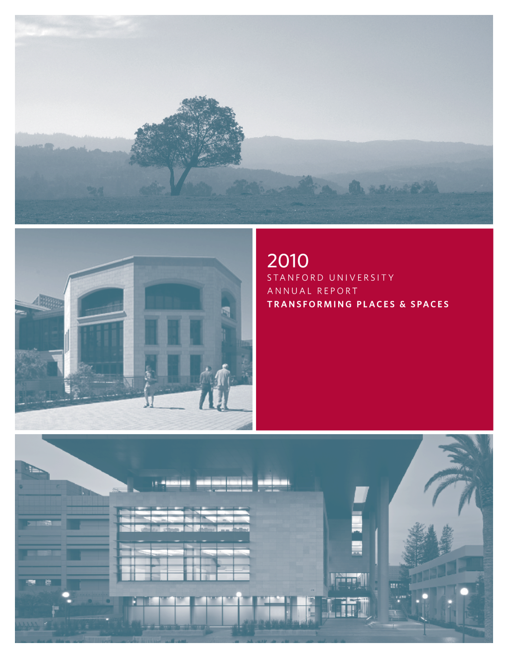 Stanford University Annual Report TRANSFORMING PLACES