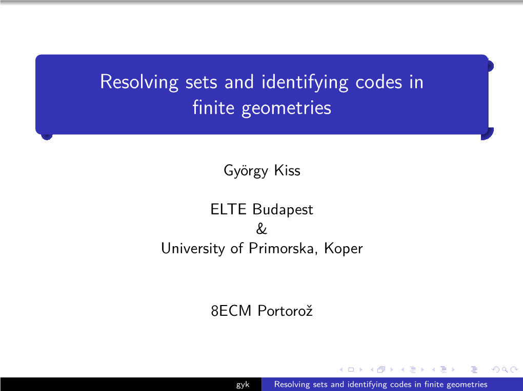 Resolving Sets and Identifying Codes in Finite Geometries