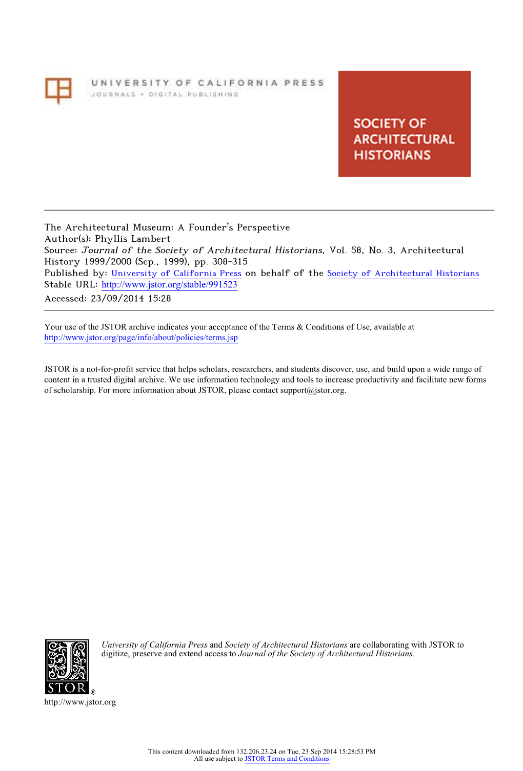 The Architectural Museum: a Founder's Perspective Author(S): Phyllis Lambert Source: Journal of the Society of Architectural Historians, Vol