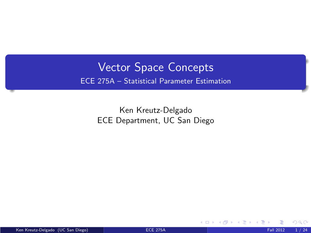 Vector Space Concepts ECE 275A – Statistical Parameter Estimation