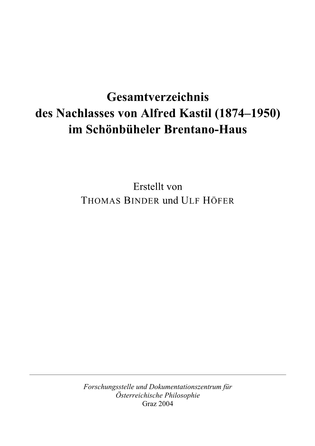 Gesamtverzeichnis Des Nachlasses Von Alfred Kastil (1874–1950) Im Schönbüheler Brentano-Haus