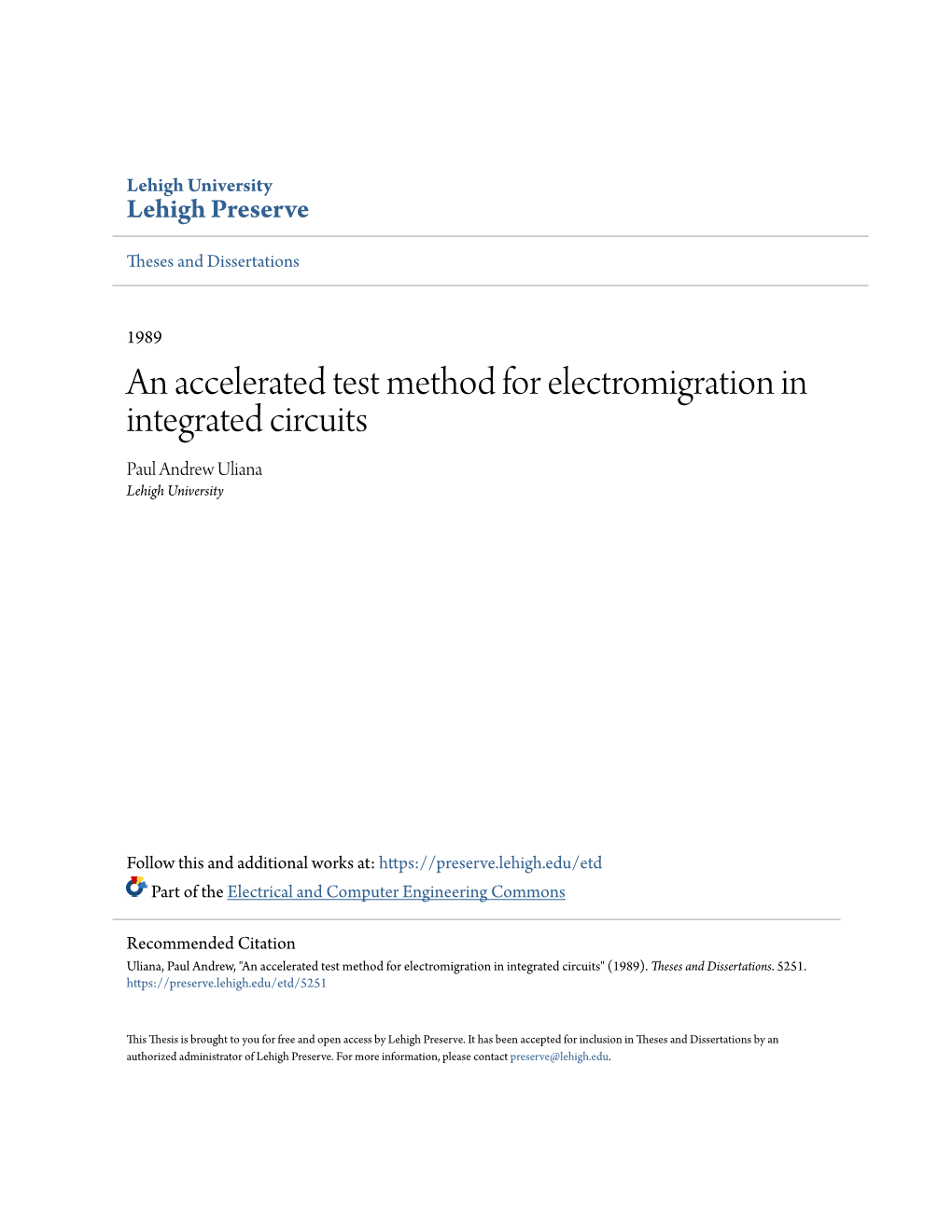 An Accelerated Test Method for Electromigration in Integrated Circuits Paul Andrew Uliana Lehigh University