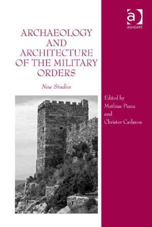 Archaeology and Architecture of the Military Orders : New Studies