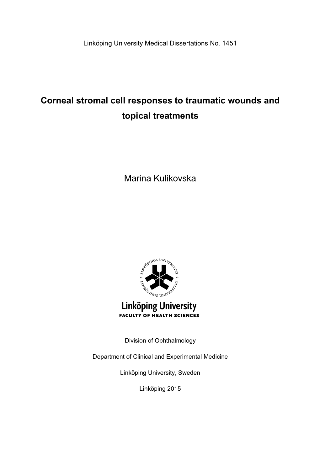 Corneal Stromal Cell Responses to Traumatic Wounds and Topical Treatments