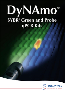 Dynamo™ Qpcr Kits Are a Superior Choice Dynamo Probe Qpcr Kit Is Designed for ™ for Quantitative Real-Time Analysis