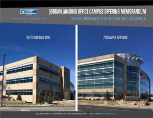 Jordan Landing Office Campus Offering Memorandum Brandon Fugal | Rawley Nielsen 7181 South Campus View Dr