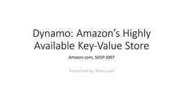 Dynamo: Amazon's Highly Available Key-‐Value Store