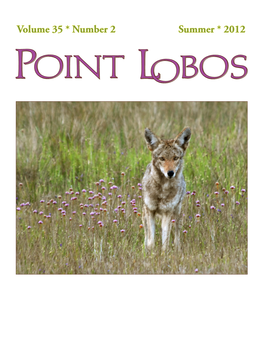 Volume 35 * Number 2 Summer * 2012 Point Lobos Foundation