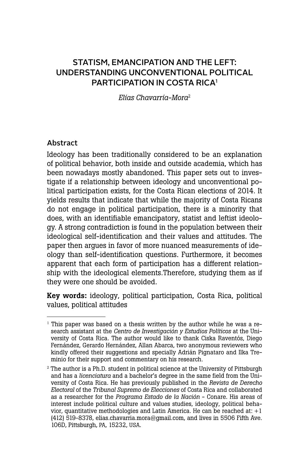 STATISM, EMANCIPATION and the LEFT: UNDERSTANDING UNCONVENTIONAL POLITICAL PARTICIPATION in COSTA RICA1 Elías Chavarría-Mora2