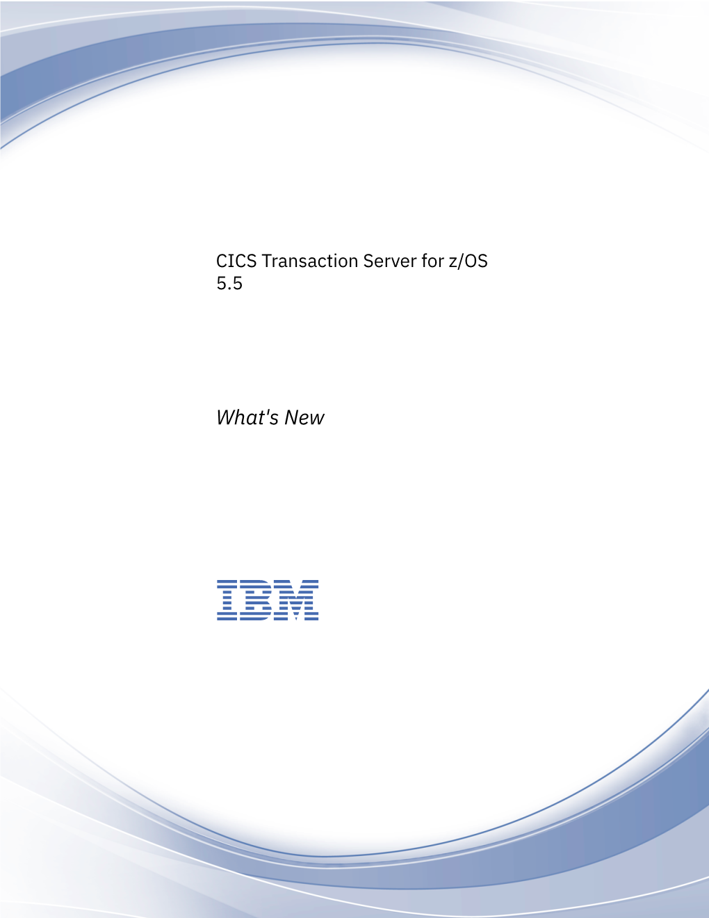 CICS TS for Z/OS: What's New Chapter 1