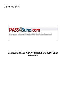 Cisco 642-648 Deploying Cisco ASA VPN Solutions (VPN V2.0)