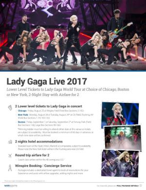 Lady Gaga Live 2017 Lower Level Tickets to Lady Gaga World Tour at Choice of Chicago, Boston Or New York, 2-Night Stay with Airfare for 2