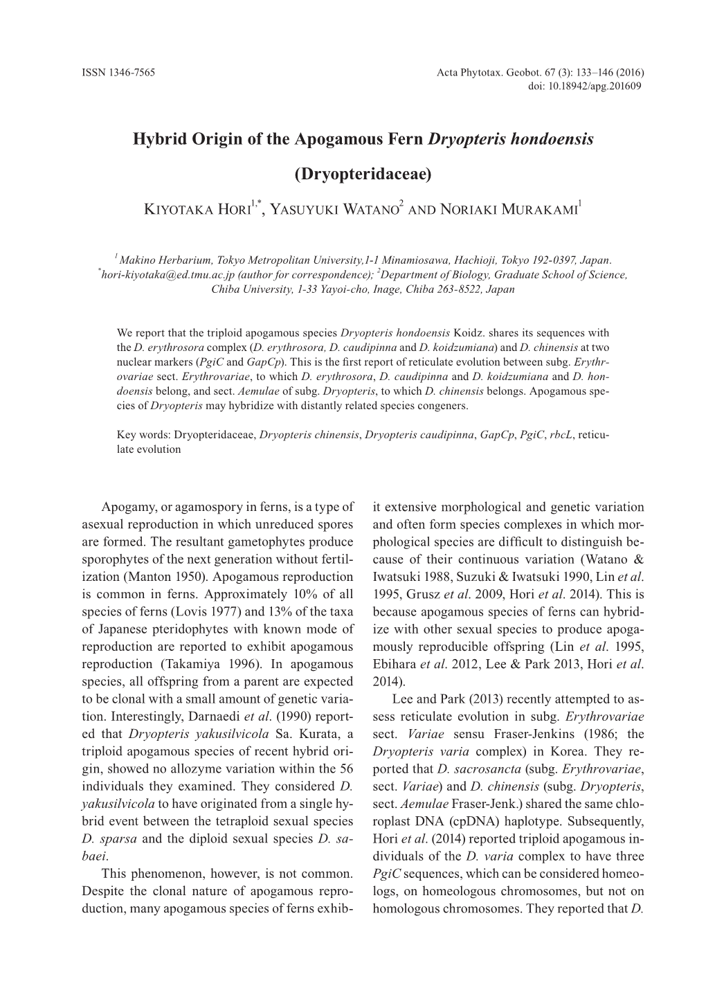 Hybrid Origin of the Apogamous Fern Dryopteris Hondoensis (Dryopteridaceae)