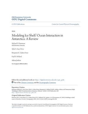 Modeling Ice Shelf/Ocean Interaction in Antarctica: a Review Michael S