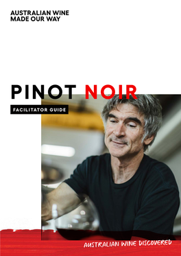 Pinot Noir Facilitator Guide Australian Wine Discovered Education Program
