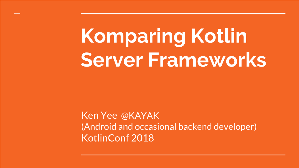 Komparing Kotlin Server Frameworks