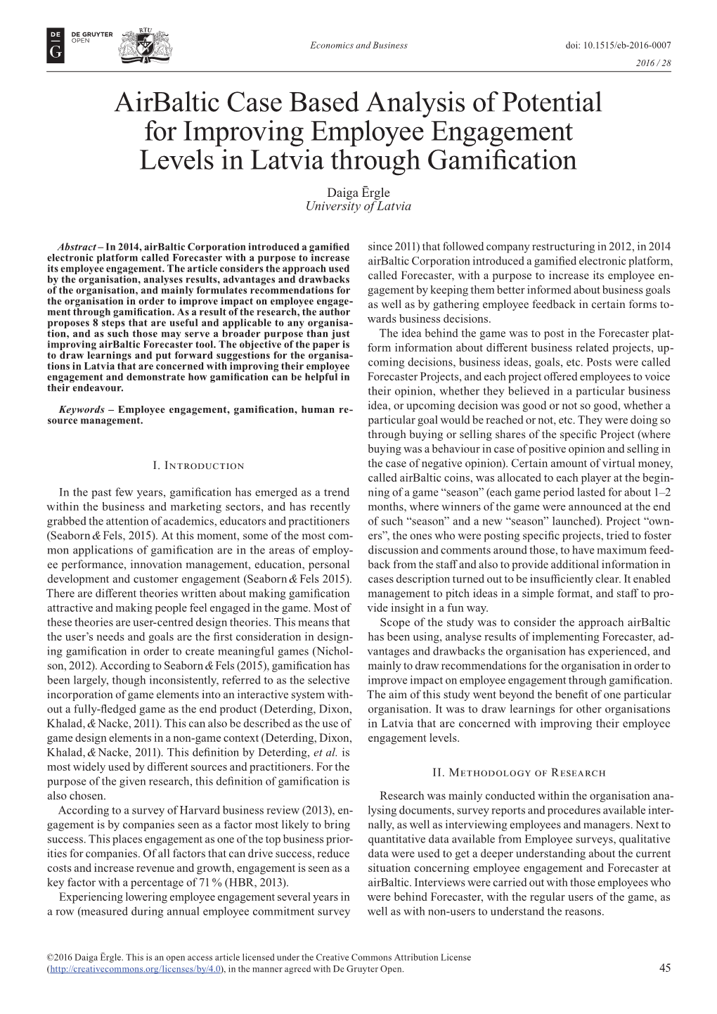 Airbaltic Case Based Analysis of Potential for Improving Employee Engagement Levels in Latvia Through Gamification Daiga Ērgle University of Latvia