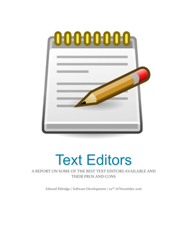 Text Editors a REPORT on SOME of the BEST TEXT EDITORS AVAILABLE and THEIR PROS and CONS