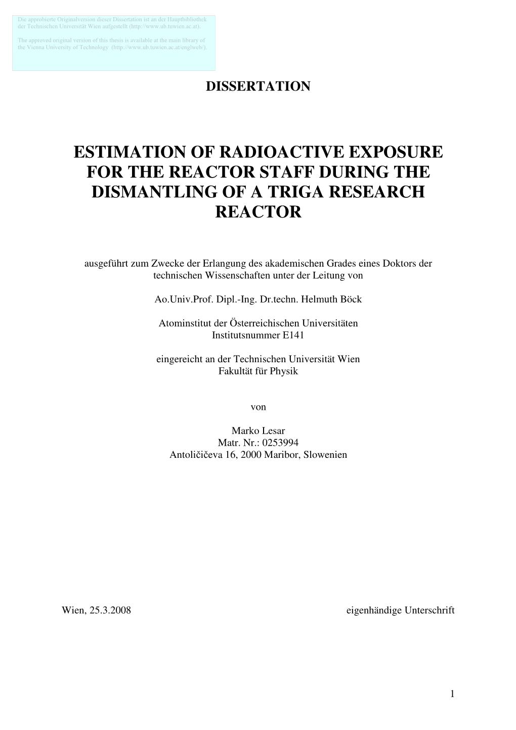 Estimation of Radioactive Exposure for the Reactor Staff During the Dismantling of a Triga Research Reactor