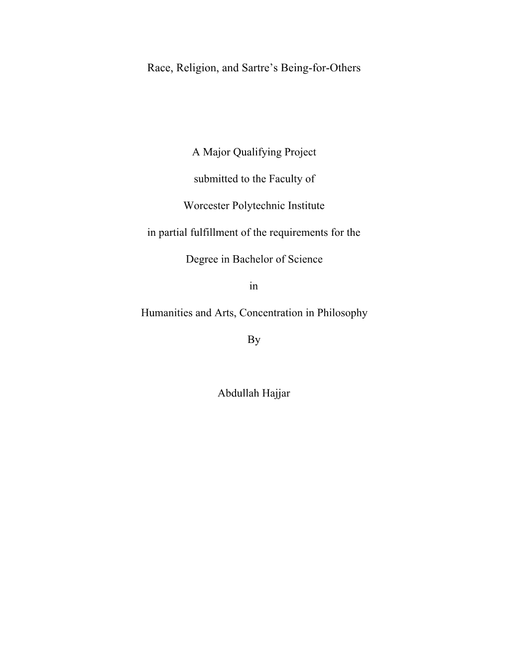 Race, Religion, and Sartre's Being-For-Others a Major Qualifying Project Submitted to the Faculty of Worcester Polytechnic