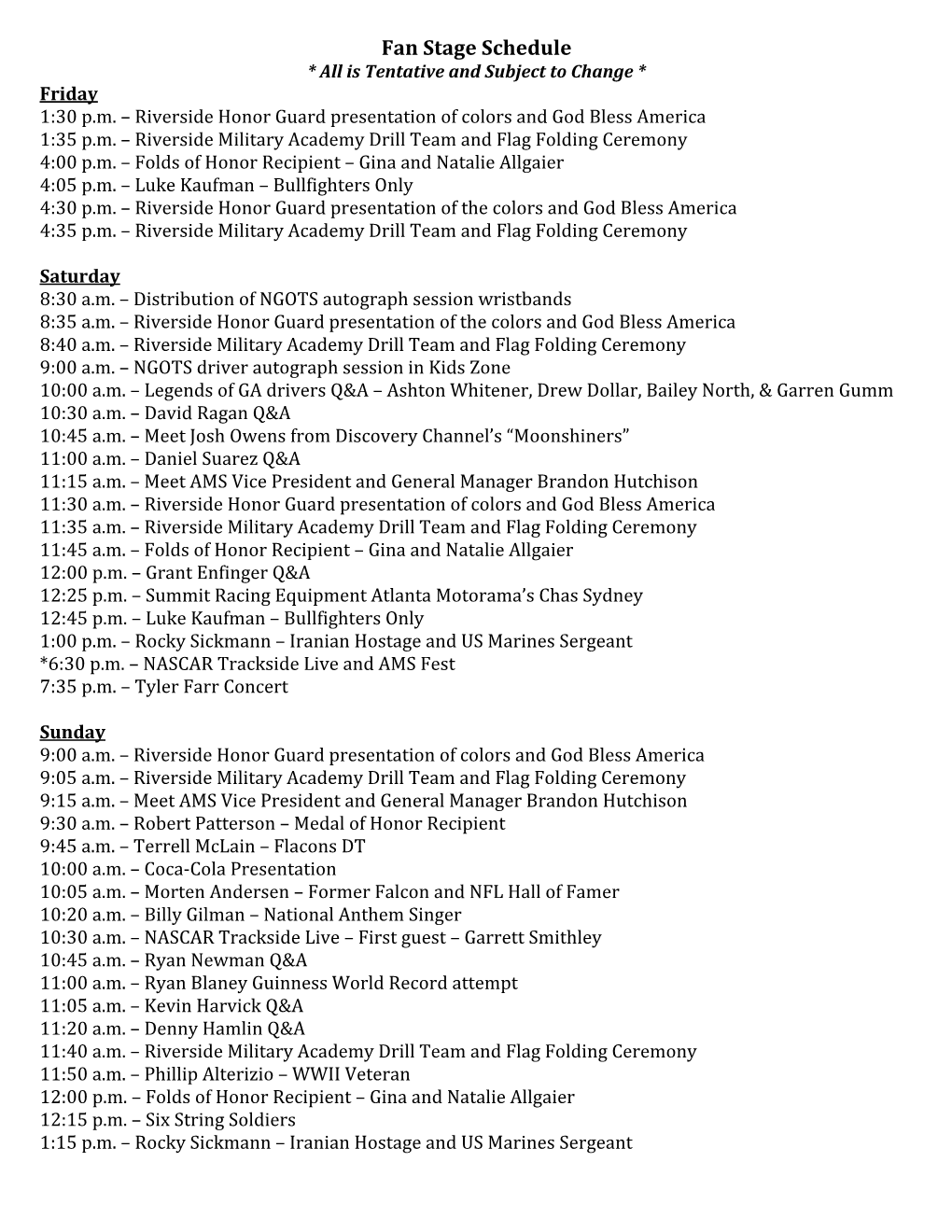 Fan Stage Schedule * All Is Tentative and Subject to Change * Friday 1:30 P.M