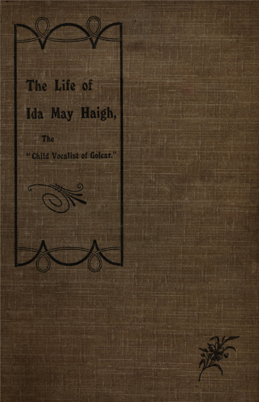 The Life of Ida May Haigh: the "Child Vocalist of Golcar" (1907)