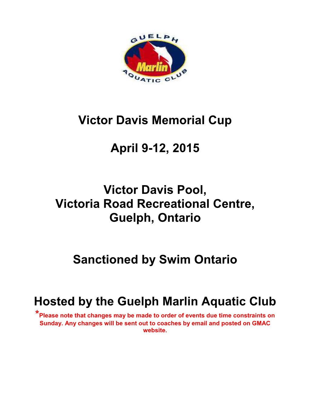 Victor Davis Memorial Cup April 9-12, 2015 Victor Davis Pool, Victoria