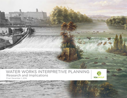 WATER WORKS INTERPRETIVE PLANNING Research and Implications Final: December 1, 2016
