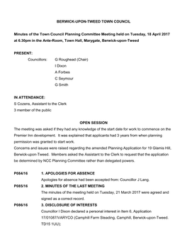 Minutes of the Town Council Planning Committee Meeting Held on Tuesday, 18 April 2017 at 6.30Pm in the Ante-Room, Town Hall, Marygate, Berwick-Upon-Tweed