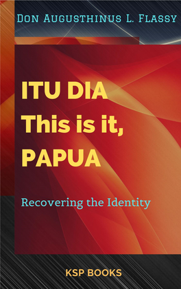 ITU DIA This Is It, PAPUA Recovering the Identity