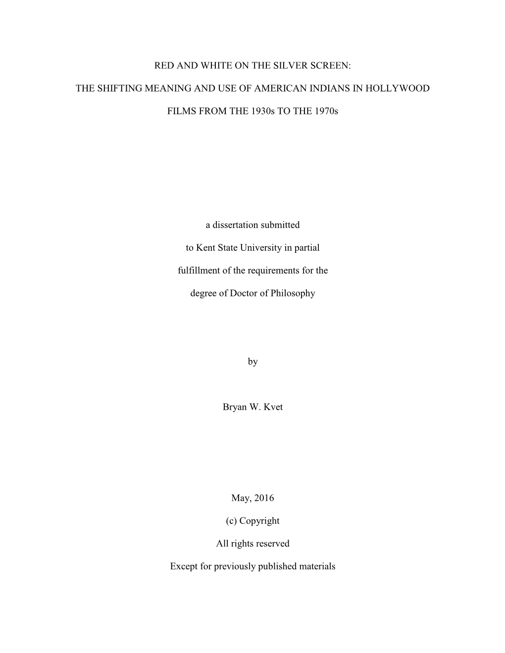 Red and White on the Silver Screen: the Shifting Meaning and Use of American Indians in Hollywood Films from the 1930S to the 1970S