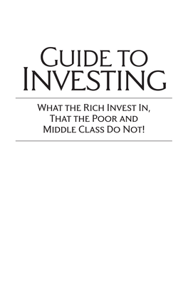 What the Rich Invest In, That the Poor and Middle Class Do Not!