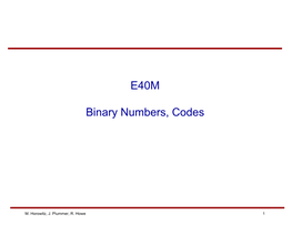 Lecture Slides Set 9: Binary Numbers, Codes
