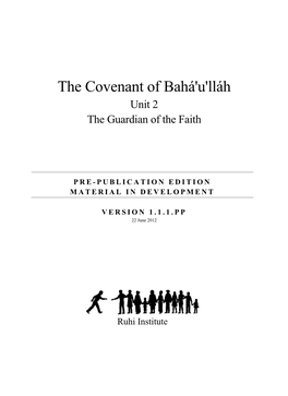 The Covenant of Bahá'u'lláh Unit 2 the Guardian of the Faith