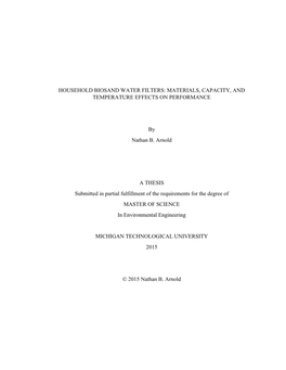 HOUSEHOLD BIOSAND WATER FILTERS: MATERIALS, CAPACITY, and TEMPERATURE EFFECTS on PERFORMANCE by Nathan B. Arnold a THESIS Submi