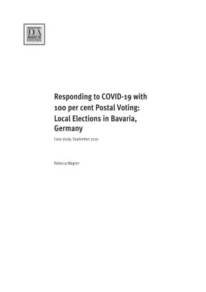 Responding to COVID-19 with 100 Per Cent Postal Voting: Local Elections in Bavaria, Germany