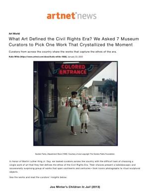 What Art Defined the Civil Rights Era? We Asked 7 Museum Curators to Pick One Work That Crystallized the Moment